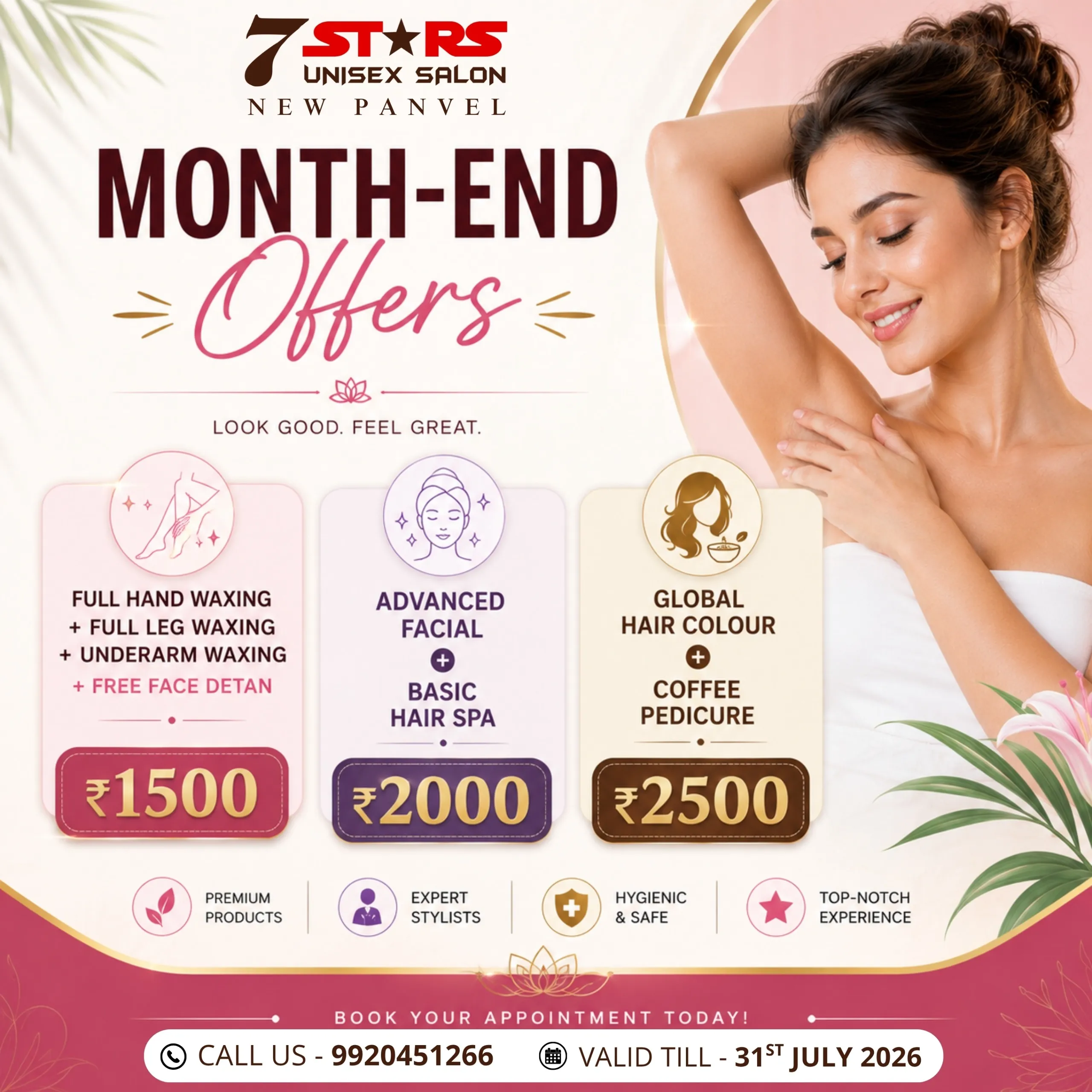 Promotional graphic banner for "7 Stars Unisex Salon New Panvel" highlighting "Month-End Offers". On the right, a smiling woman with styled hair held back shows smooth skin against a soft pink background. Below the headline "LOOK GOOD. FEEL GREAT.", three vertical cards display package options: a pink card for ₹1500 (Full Hand, Full Leg, and Underarm Waxing plus a Free Face Detan), a purple card for ₹2000 (Advanced Facial plus Basic Hair Spa), and a brown card for ₹2500 (Global Hair Colour plus Coffee Pedicure). Icons along the bottom highlight Premium Products, Expert Stylists, Hygienic & Safe environment, and Top-Notch Experience. The footer includes the contact phone number 9920451266 and offer validity date till 31st July 2026.